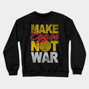 Make Eggos Crewneck Sweatshirt